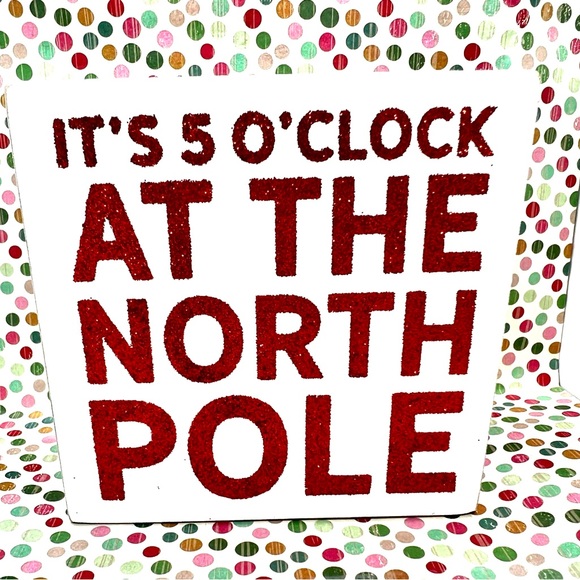 Christmas Wood Box Sign It’s 5 O’Clock At The North Pole Red Glitter Cocktails - Picture 2 of 6